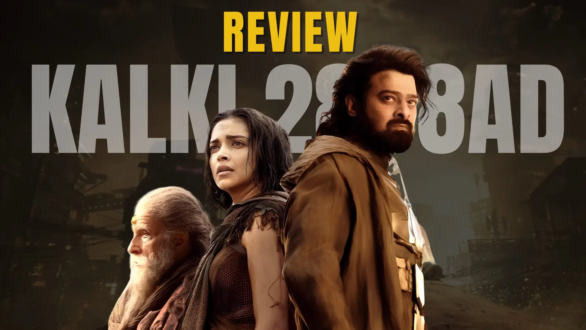 Kalki 2989 AD Review : Expect the Unexpected
